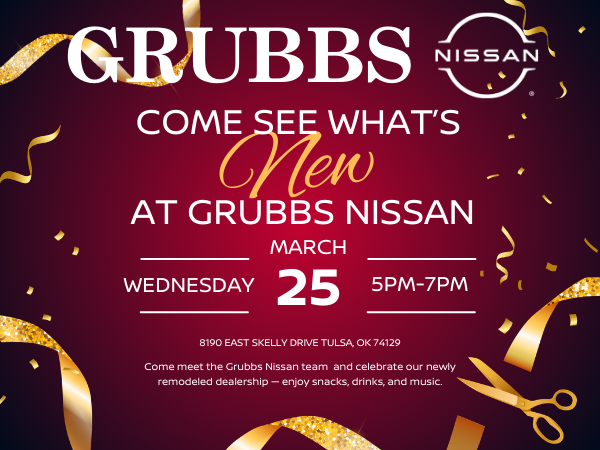 COME SEE WHATS NEW A GRUBBS NISSAN
